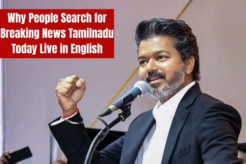 Why people search for breaking news tamilnadu today live in english