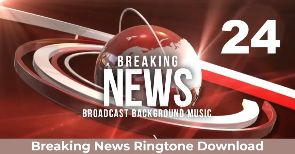 Breaking News Ringtone Download – Everything You Need to Know breaking news ringtone download