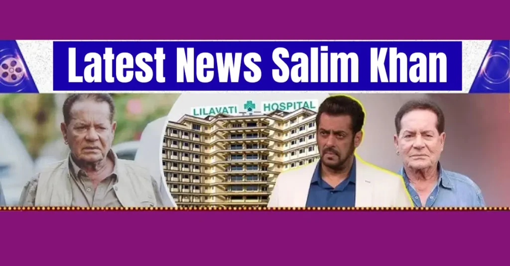 Latest News Salim Khan – A Look at the Life, Legacy, and Continued Influence of Bollywood’s Legendary Writer latest news salim khan