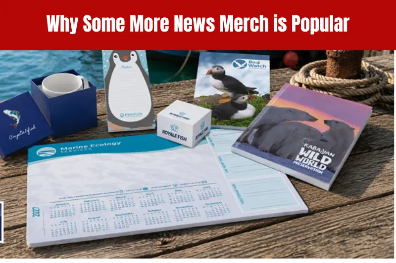 why some more news merch is popular